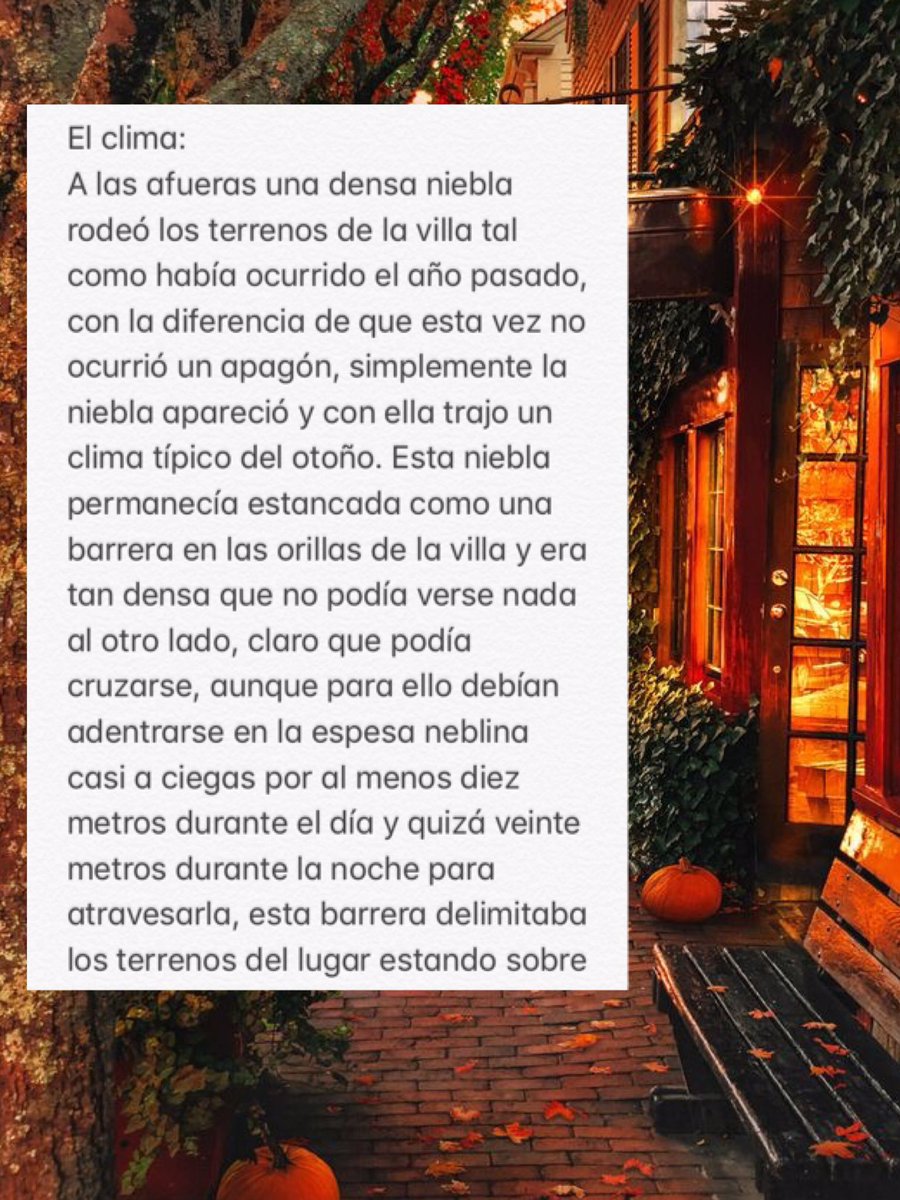 Rol_Band's tweet image. 𝐎𝐜𝐭𝐮𝐛𝐫𝐞 2
𝐕𝐢𝐥𝐥𝐚 𝐑𝐁

—El cambio en el ambiente comenzado el día anterior había llegado a su punto máximo durante la madrugada y para el dos de octubre ya la villa lucia un pleno otoño; desde la vegetación con sus típicos tonos, hasta el clima frío y ventoso.—
