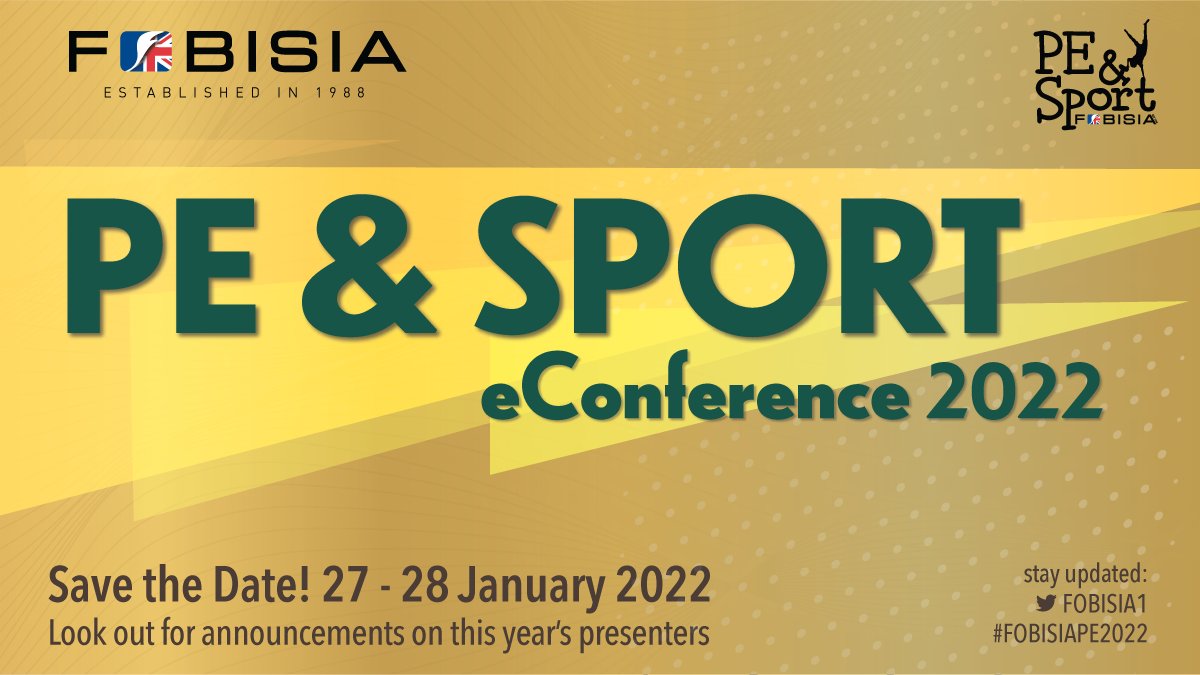 Calling all FOBISIA PE &amp; Sport Staff! Save the date for next years' PE &amp; Sport eConference. Look out for  #FOBISIAPE2022 announcements on event speakers coming soon!