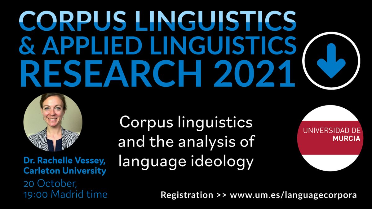 Weds 20 October, 19:00 (Madrid time) 18:00 (UK time) Online event: "Corpus linguistics and the analysis of language ideology" Dr Rachelle Vessey <a href="/RachelleVessey/">Rachelle Vessey</a> <a href="/Carleton_U/">Carleton University</a> Registration umurcia.zoom.us/meeting/regist… &amp; Info here um.es/languagecorpor…