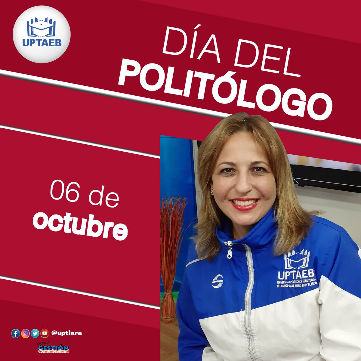 uptlara's tweet photo. #6Oct A quienes con actitud de escucha y diálogo, trabajan por el bien común y el estudio de los fenómenos sociales y políticos que escriben la historia, Feliz Día Nacional del Politólogo.
#UptaebActiva
@michellyvivas @CUptaeb https://t.co/NfCwIb7wU7