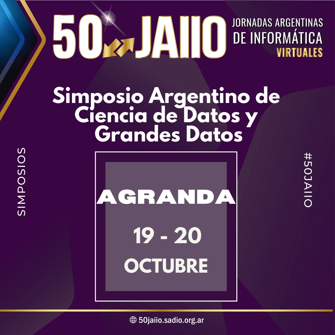 Simposio Argentino de Ciencia de Datos y grandes Datos.
📅19 y 20 de Octubre

Chairs
 🔸Cecilia Ruz (UBA /AFIP /CAECE)
 🔸Axel Soto (ICIC / UNS)

+info en 50jaiio.sadio.org.ar

#50jaiio #sadio #informatica #technology