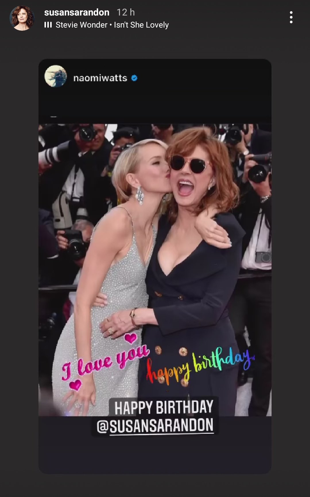 Naomi Watts on her IG story greeting Susan Sarandon a Happy Birthday 