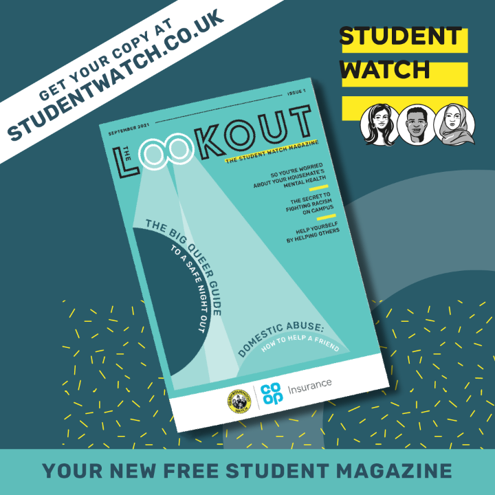 Brought to you by <a href="/N_Watch/">Neighbourhood Watch</a> &amp; <a href="/coopukinsurance/">Co-op Insurance</a>, Student Watch empowers students to support each other on campus &amp; in their community to create a safer, happier environment, written by students for students. 🙌

Get your free copy now 👉  coop.uk/2YhmSTI