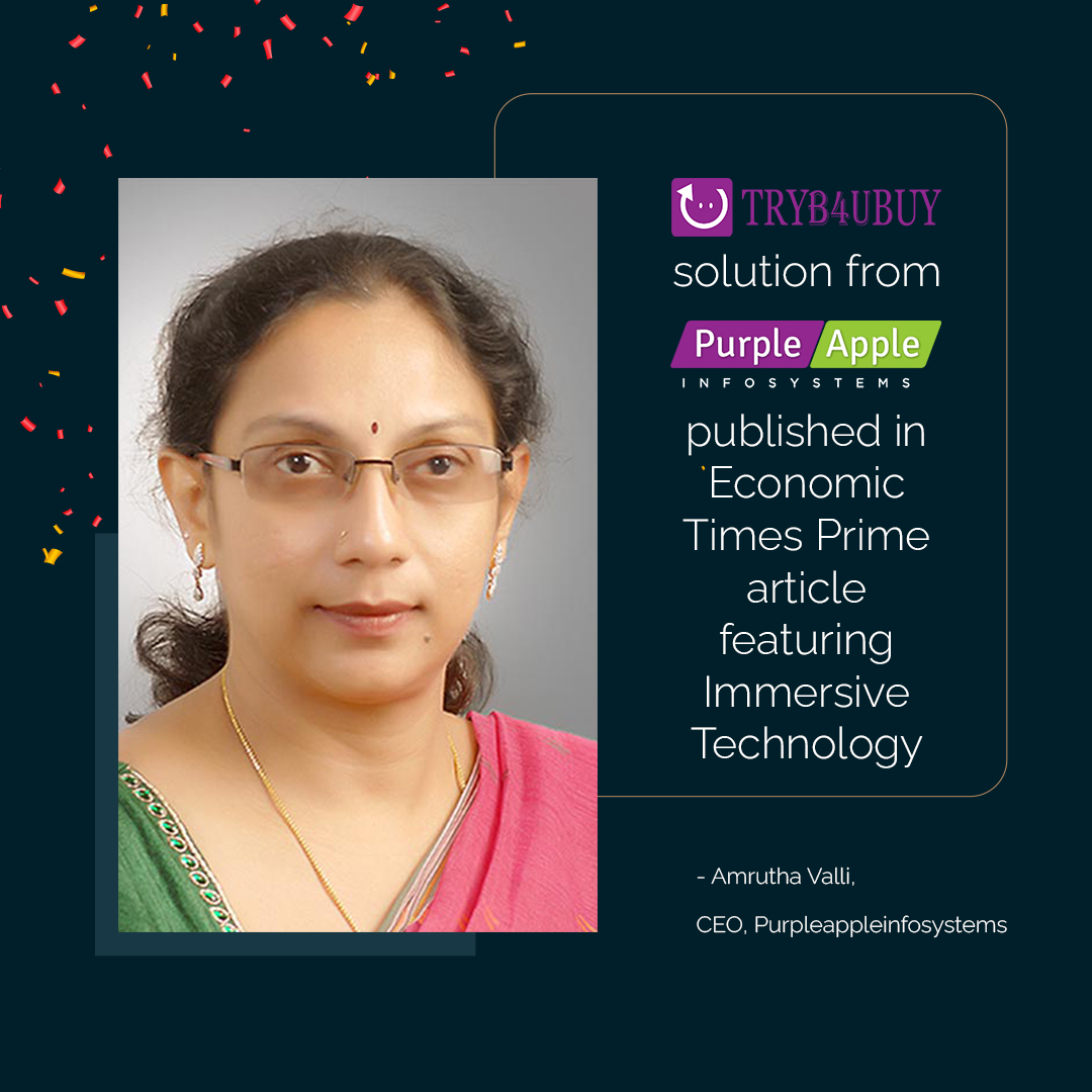 PurpleAppleInfo's tweet photo. We are delighted to share about TRYbu4BUY solution from PurpleApple Infosystems published in Economic Times Prime article featuring Immersive Technology solutions.  Full article can be read at https://t.co/bteKQBcSUD https://t.co/UCz0peluL8