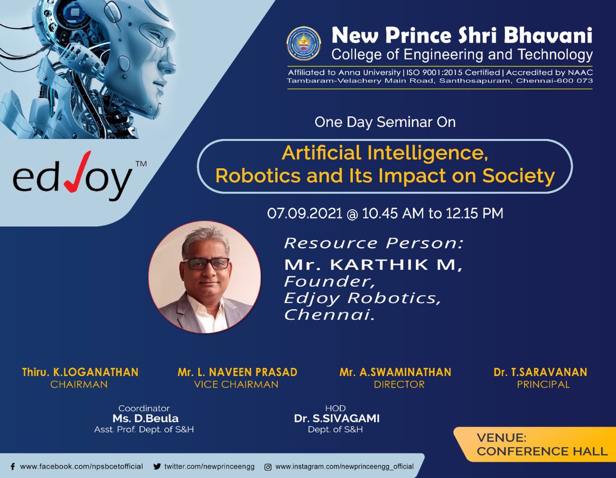 newprinceengg's tweet image. One Day Seminar On
Artificial Intelligence,Robotics and Its Impact on Society
07.09.2021 @ 10.45 AM to 12.15 PM
Resource Person:
Mr. KARTHIK M,
Founder,
Edjoy Robotics,
Chennai.
@newprinceengg #seminar #edjoy