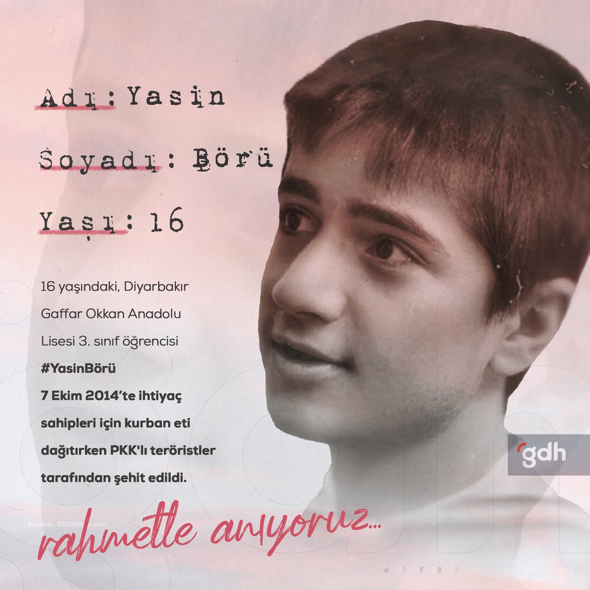 gdhdijital's tweet photo. 16 yaşındaki, Diyarbakır Gaffar Okkan Anadolu Lisesi 3. sınıf öğrencisi #YasinBörü 7 Ekim 2014'te ihtiyaç sahipleri için kurban eti dağıtırken PKK'lı teröristler tarafından şehit edildi.

Rahmetle anıyoruz... https://t.co/quGrmn8Qah