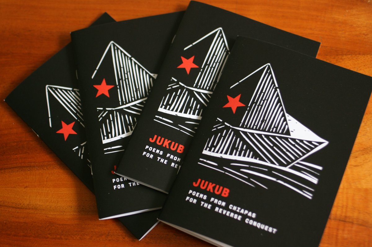 Finally launching the good ship Jukub: Poems from Chiapas for the Reverse Conquest! Poems in Ch'ol and Tsotsil, with Spanish & English translations, in support of the Zapatista delegation in Europe. Buy here: girasolpress.co.uk/jukub. #LaGiraZapatistaVa #TravesíaPorLaVida #EZLN