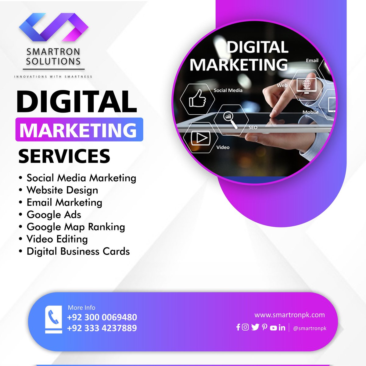 Digital Marketing Solutions

Starting From: 5,999/- PKR.

Tags

#smartron #smartronsolutions #smart #solution #solutions #smartronpk #shaheerislam #shaheer #dogital #digitalmarketing #marketing #smm #seo #online #designyourbrand #brandidentity #identity #card #logo #post