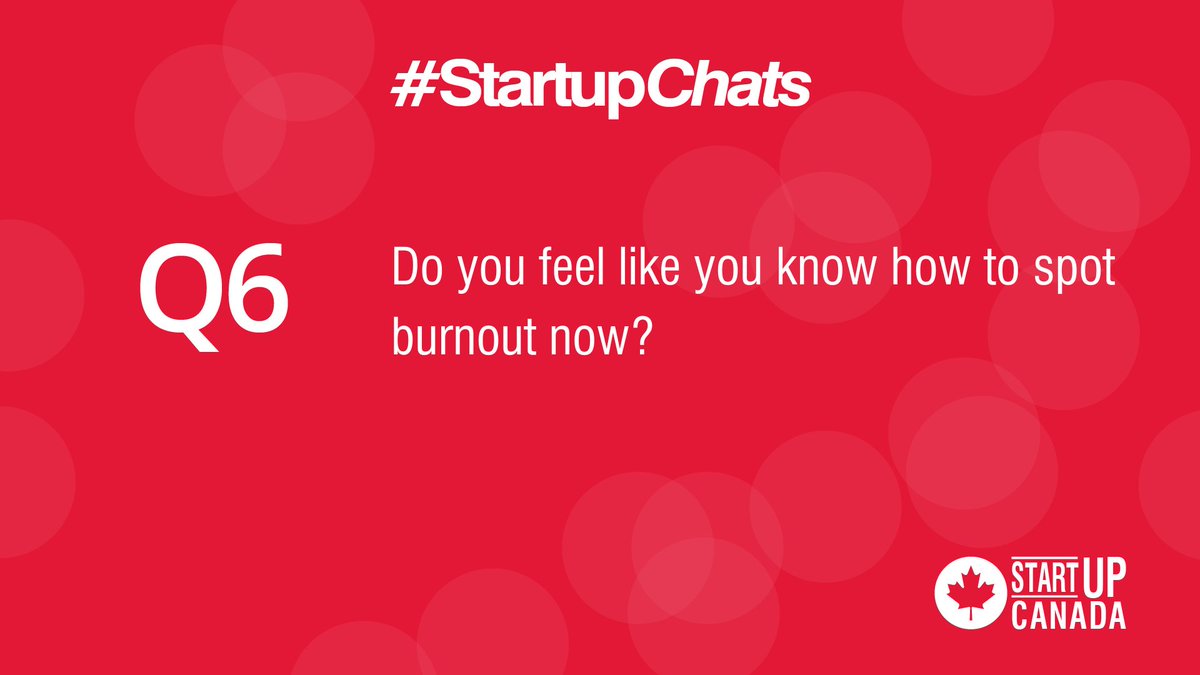 Startup_Canada's tweet photo. Q6 Do you feel like you know how to spot burnout now?  #StartupChats https://t.co/ZAXiyt0BIr