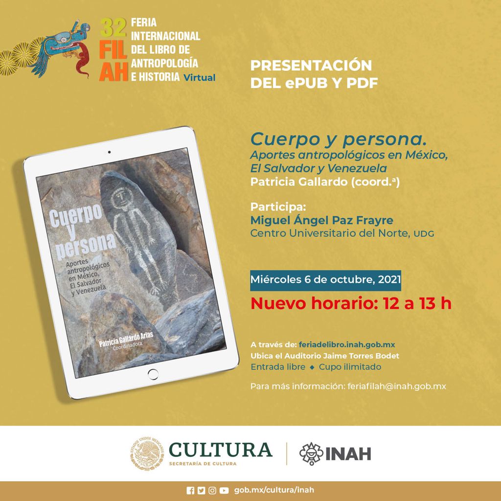 INAHmx's tweet photo. ⚠ Aviso ⚠
La presentación del ePub y PDF:
Cuerpo y persona. Aportes antropológicos en México, El Salvador y Venezuela. Patricia Gallardo, coord.
Cambia de horario, mírala hoy a las 12 h por https://t.co/xlPz1beJn7, en el #AuditorioVirtual Jaime Torres Bodet.
#32FILAH #FILAH2021 https://t.co/mi8WjoylTB