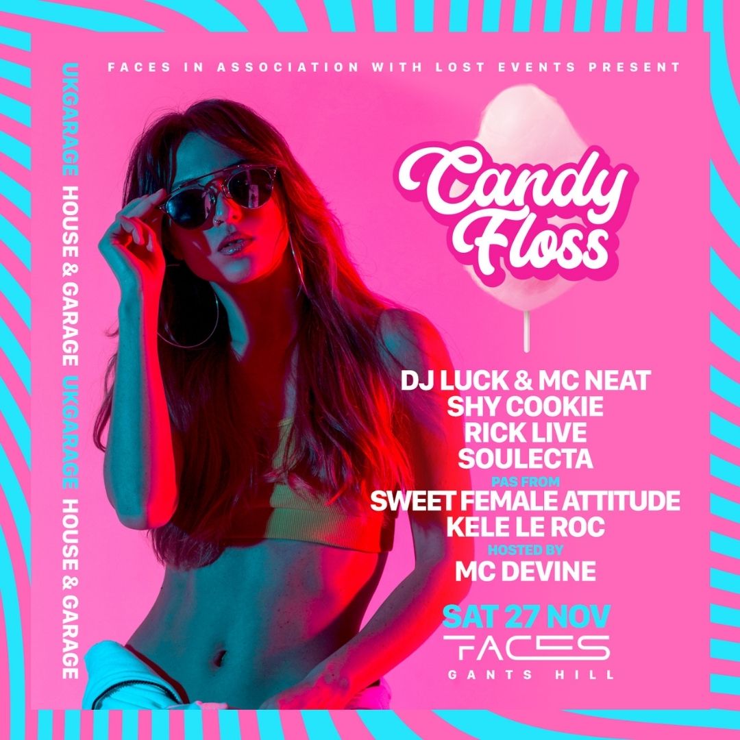 Candyfloss - a mix of the old, the new and live. 
Get ready for the ultimate House &amp; Garage event. With <a href="/LucknNeat/">DJ Luck & MC Neat</a> <a href="/LeanneSweetFA/">Sweet Female Attitude</a> @Djricklive <a href="/keleleroc/">Kele Le </a> @DJShyCookie <a href="/soulectamusic/">Soulecta</a> <a href="/FacesEssex/">Faces</a>  
Get your tickets from
skdl.co/DnCyDWnh4jb