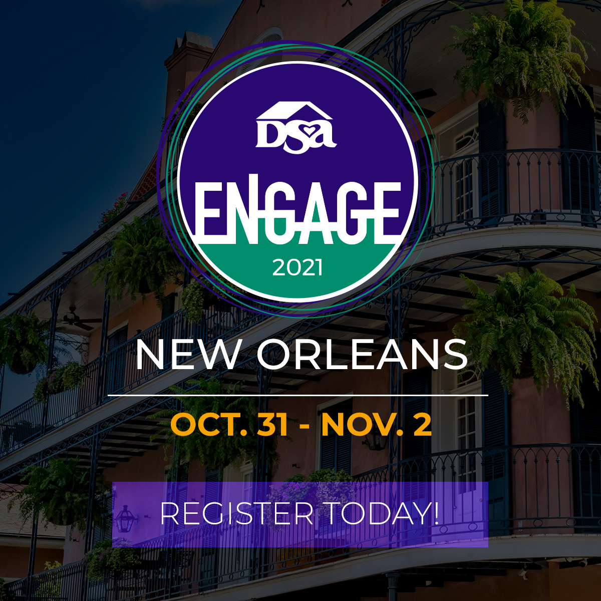 25 days left until DSA ENGAGE 2021! The in-person event will be held Sunday, October 31 through Tuesday, November 2, in New Orleans. To register, go to the link in bio.