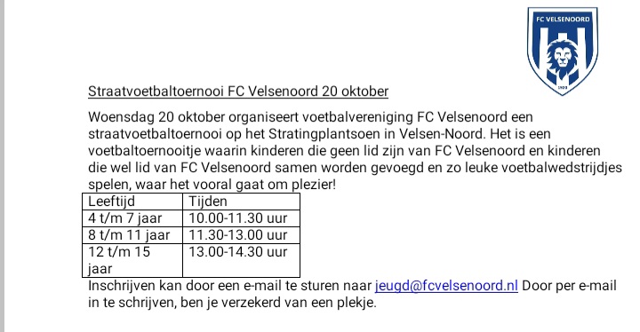 Woensdag 20 oktober organiseert <a href="/FCVelsenoord/">FCVelsenoord</a> het straatvoetbaltoernooi voor jeugd 4-15 jr. Doe jij hier ook aan mee!? <a href="/jutterhofgeest/">Jutter | Hofgeest</a> <a href="/RedactieDagKen/">Dagblad Kennemerland</a> <a href="/NHDKennemerland/">NHD Kennemerland</a> <a href="/Velseninbeweg/">Velsen in Beweging</a> <a href="/ijmuidercourant/">IJmuider Courant</a>