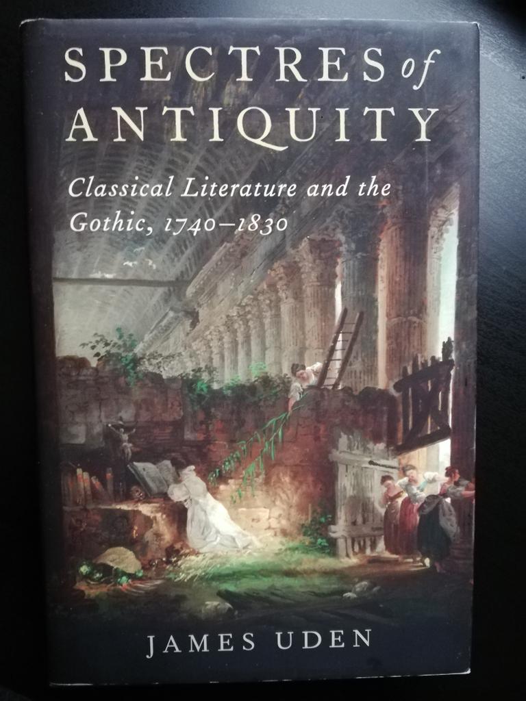 I'm excited that I had the opportunity to review Prof. James Uden’s book "Spectres of Antiquity: Classical Literature and the Gothic, 1740-1830" (Oxford, 2020). Anyone interested in the merging of Antiquity and Gothic Literature should read it! 

bmcr.brynmawr.edu/2021/2021.10.0…