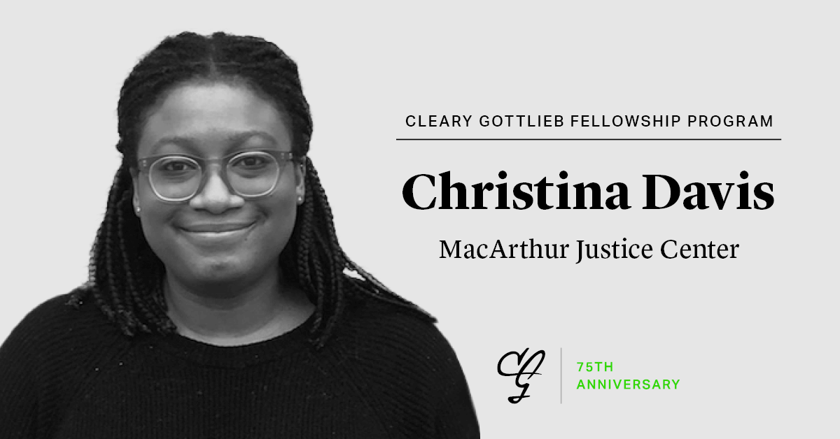 ClearyGottlieb's tweet photo. To celebrate the inaugural class of the #ClearyFellowshipProgram, #ClearyGottliebProBono is recognizing Christina Davis’ remarkable work at the MacArthur Justice Center (@MacArthrJustice). To learn more, click here: https://t.co/V5p8XCb9In #ProBonoMatters https://t.co/LhhOTLV8FW
