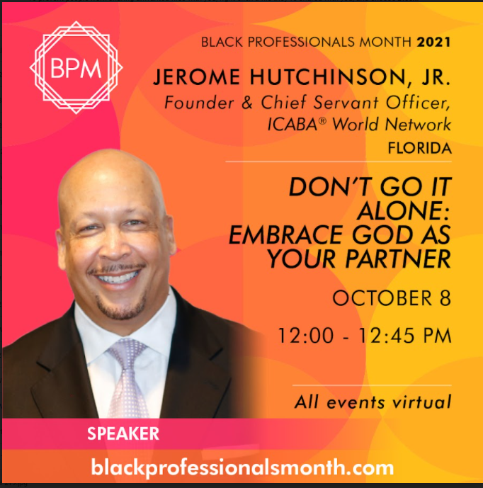 Join our Co-Founder <a href="/icabaceo/">Jerome Hutchinson</a> this Friday as he kicks off his weekly "Faith Works Friday" sessions! During the session, professionals will discuss and share the role and impact of faith in their careers, businesses and life! blackprofessionalsmonth.com/events-bpm/fai…