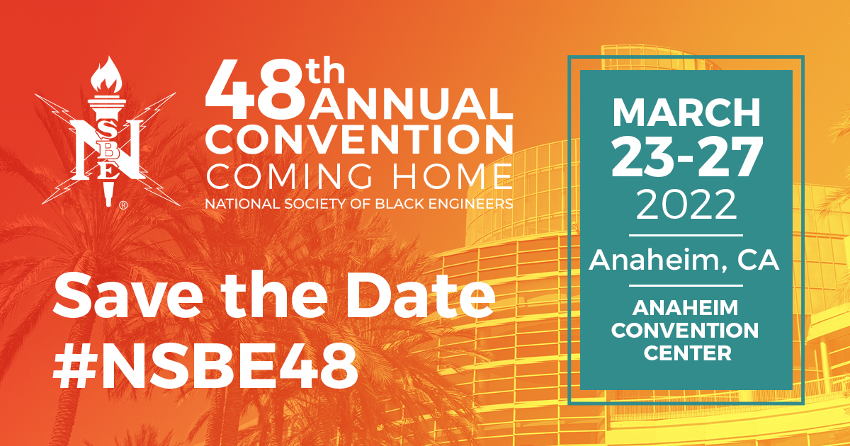 NSBE on Twitter "NSBE48 will be held from March 2327, 2022 in Anaheim