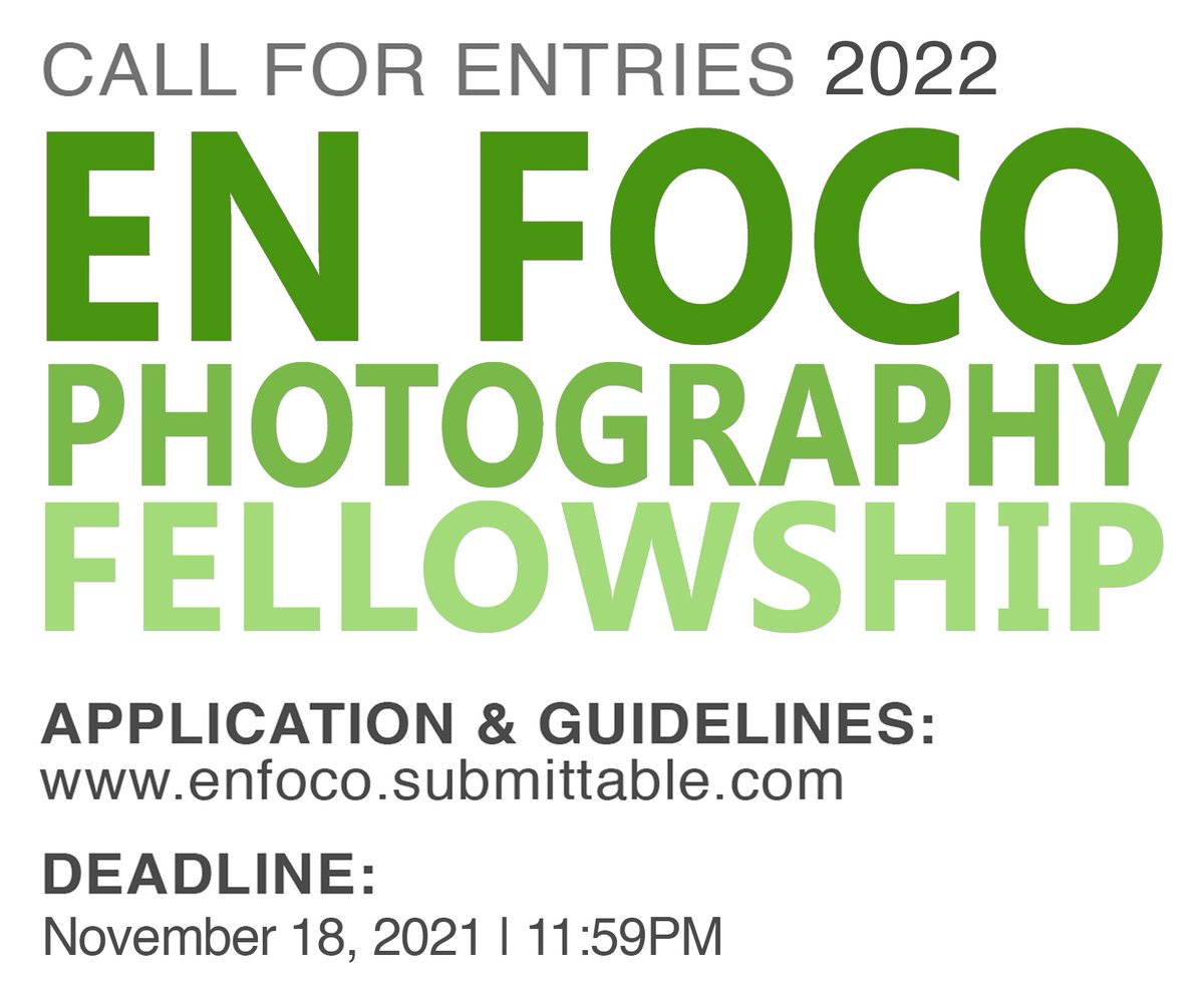 OPEN NOW
En Foco Photography Fellowship 2022
Contact Email: fellowship@enfoco.org
Deadline: Thursday, November 18, 2021 | 11:59PM
The fellowships will be announced February 2022.