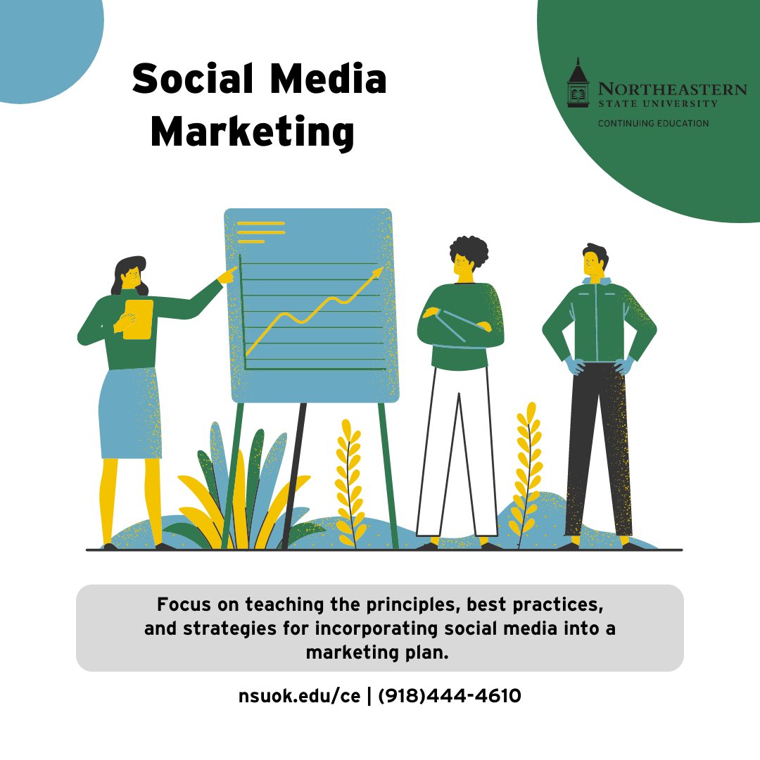learn how to market using social media. More information can be found at academics.nsuok.edu/continuingeduc…