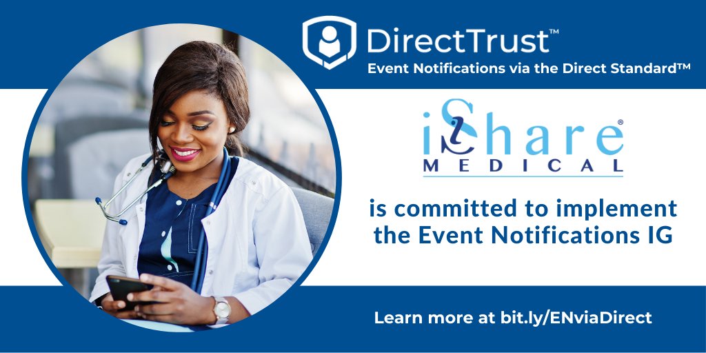 DirectTrustorg's tweet photo. @iShareMedical is committed to implement the #EventNotificationsviaDirect Implementation Guide! Learn more about the #DirectStandard for #ADTnotifications at https://t.co/uLLbTcL8jL https://t.co/qaXnoMrq2I