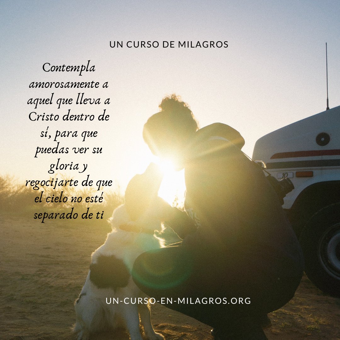UCDM_DavidH's tweet photo. «Contempla amorosamente a aquel que lleva a Cristo dentro de sí, para que puedas ver su gloria y regocijarte de que el cielo no esté separado de ti».
UCDM T-26-IX-1:6
#UCDM #uncursodemilagros #confianzaendios #amordedios #jesus #espiritusanto #espiritualidad #oracion #nodual https://t.co/0xKRqFLlmg