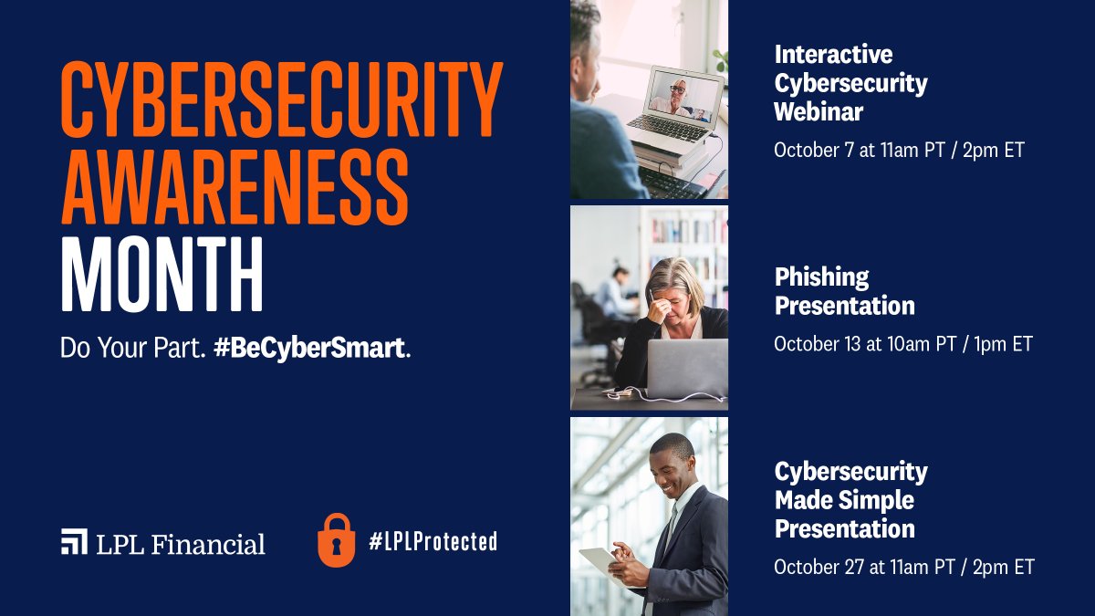 EdFandrey's tweet photo. RT @LPL - October is Cybersecurity Awareness Month and our Advisor Security Team is ready to help keep your office #LPLProtected!
#LPLAdvisors register via the Resource Center to join virtual events on topics from avoiding scams to protecting sensitive information! #BeCyberSmart https://t.co/IxYozXdTU8
