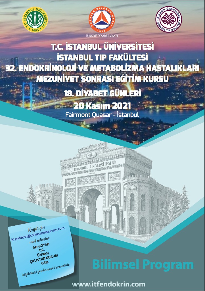 İstanbul Tıp Fakültesi 32.Endokrinoloji Bilim Dalı Mezuniyet Sonrası Eğitim Kursu ve 18. Diyabet Günleri

20 Kasım 2021 Fairmont Quasar Otel - İstanbul

<a href="/kubilaykarsidag/">Kubilay Karşıdağ</a>
