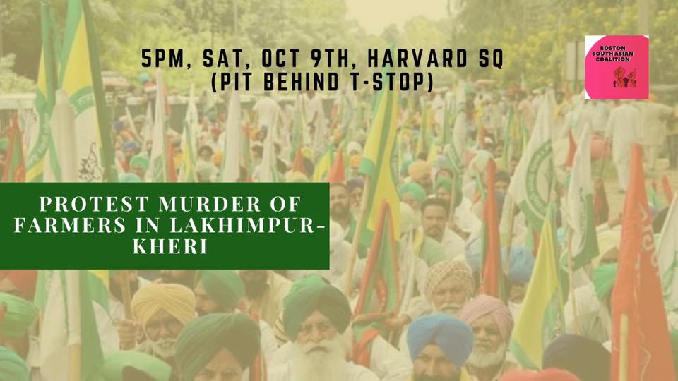 Join us in Boston. Saturday, Oct. 9. We gather to pay respect to the 4 Farmers &amp; 4 others, including a journalist, who were run over by the car of a BJP Minister's son. Bring your thoughts, poetry or a song.