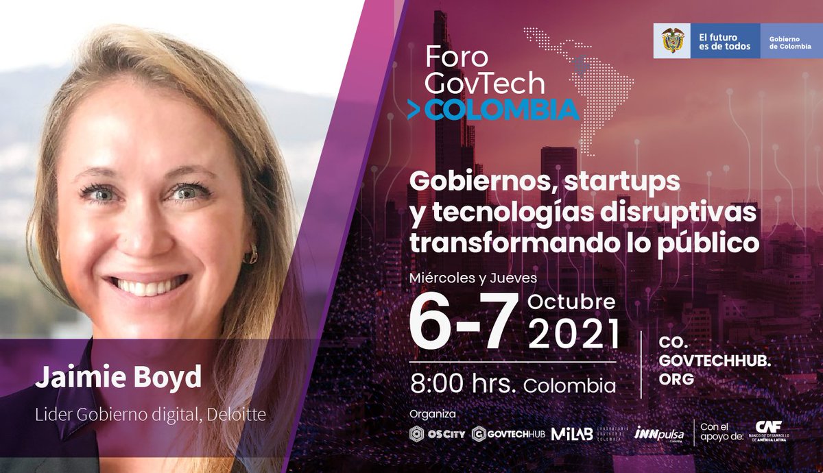 oscitylatam's tweet photo. La Conferencia de cierre del #ForoGovTech Colombia estará a cargo de @jaimieboyd líder de #GobiernoDigital en #Deloitte quien compartirá su mirada del #Govtech junto a @redmatriz
Seguimos impulsando el ecosistema #GovTech
No te quedes fuera https://t.co/3rSyzbdEOO https://t.co/ES2jNW6ahd