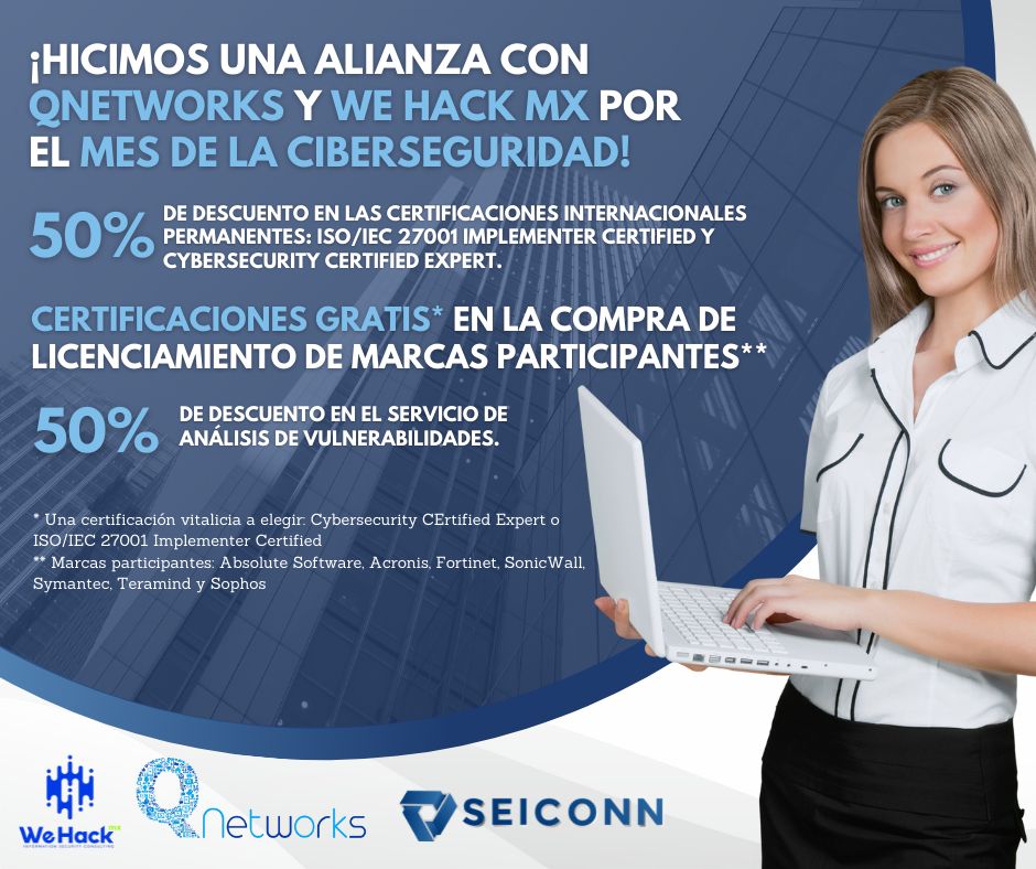 SEICONN1's tweet photo. @SEICONN1  en alianza con @QNetworksMX  y @WeHackmx  nos unimos en pro del mes de la #ciberseguirdad y tenemos las siguientes promociones:

#SEICONN #SoySEICONN #CyberSecurity #ISO27001 #CyberSecMonth #ThinkB4Uclick #BeCyberSmart https://t.co/f4nahJpkVS
