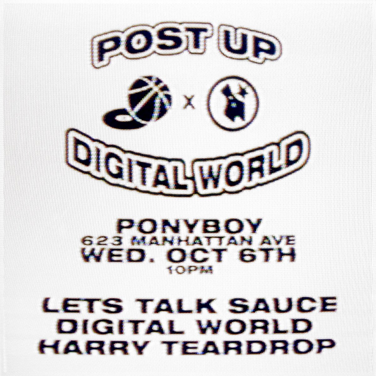 postup x digitalworld tonight. very legendary, very rare. 10 - late @ PONYBOY brooklyn, NYC