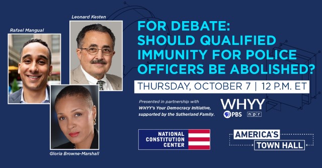 ConstitutionCtr's tweet photo. TOMORROW at 12 p.m. ET: Join @ConstitutionCtr &amp; @whyy to explore if qualified immunity for police officers should be abolished. 

Hear from @JohnJayCollege's @GBrowneMarshall, @ManhattanInst's @Rafa_Mangual &amp; attorney Leonard Kesten. #AmericasTownHall 

https://t.co/W7CwsFxe7L https://t.co/KRHkNExTd9