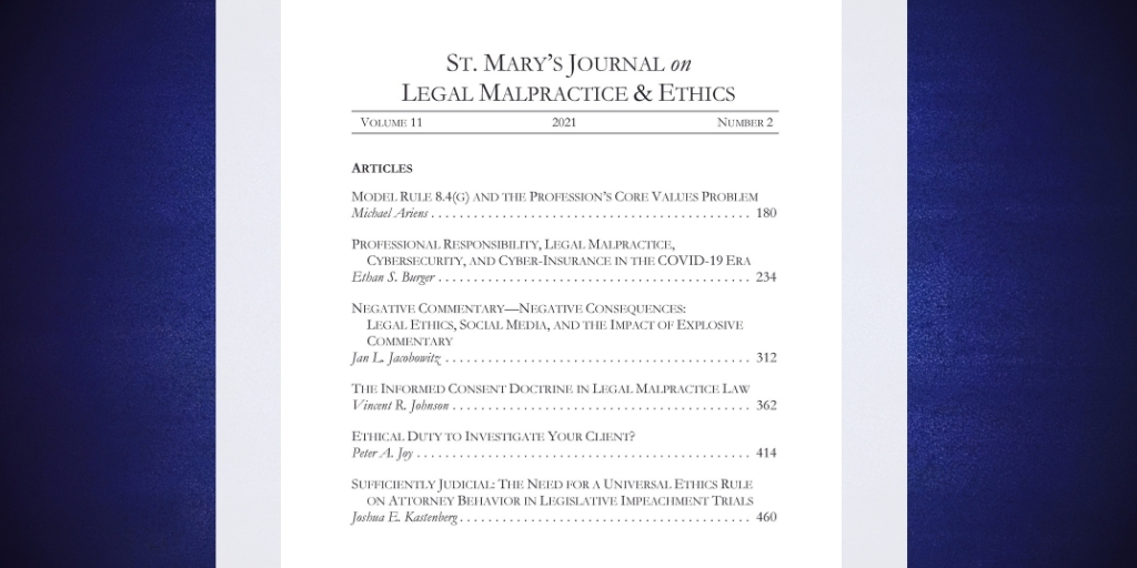 StMarysLJ's tweet photo. Issue 11.2 of the St. Mary's Journal on Legal Malpractice &amp; Ethics covers Model Rule 8.4(g), cybersecurity during COVID-19, lawyers &amp; social media, the informed consent doctrine, investigating your clients, &amp; attorney behavior during impeachment trials. https://t.co/qSCaFTDIjx https://t.co/Gsh72sknCx