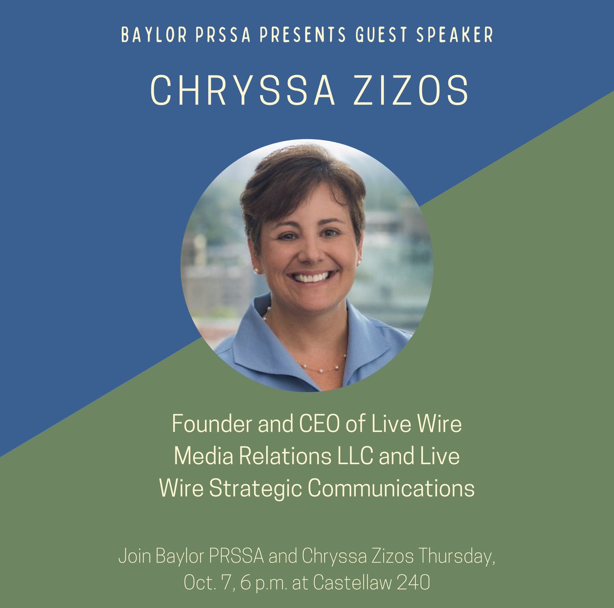 Join Baylor PRSSA tomorrow at 6 p.m. in Castellaw 240 to hear from founder and CEO of Live Wire Strategic Communications, Chryssa Zizos!