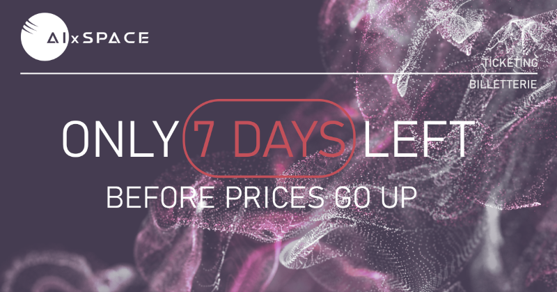 AIxSPACE_ca's tweet photo. Only 7 days left to grab your ticket with a 30% off discount on the full price! Join experts on June 21-22, 2022 in Montreal for #AIxSPACE, an event organized by @euroconsultEC and @innovitech_mtl.