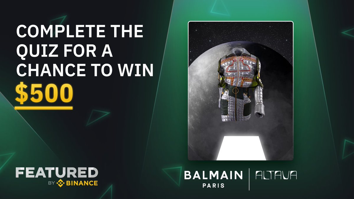 FeaturedBinance's tweet photo. $500 FOR 1 LUCKY WINNER! 🤑🚀🏆

To celebrate the exclusive NFT collection drop, we're giving away $500. 

To enter:
▪️ Retweet this tweet &amp; tag 3 friends
▪️ Follow @Balmain, @altavagroup, @FeaturedBinance 
▪️ Fill out quiz here: https://t.co/OV6CtfFUzm

GOOD LUCK! 💥 https://t.co/lTw9x4jarx