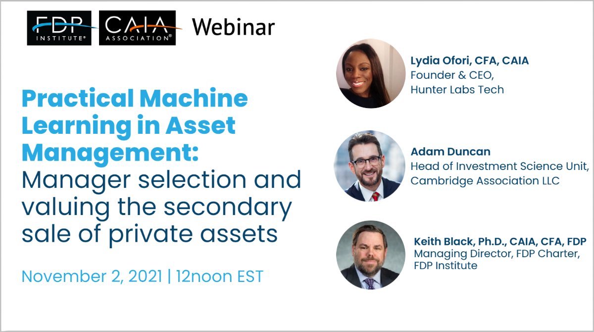FDPbyCAIA's tweet photo. Join Lydia Ofori, CFA, CAIA, Adam Duncan, and Keith Black, PhD, CFA, CAIA, FDP as they discuss how machines are interfacing with humans to effect #ManagerSelection and #PrivateAsset secondary sales. https://t.co/YEXRQHbx2g November 2 | noon EST | virtual https://t.co/TToZjcs5vk