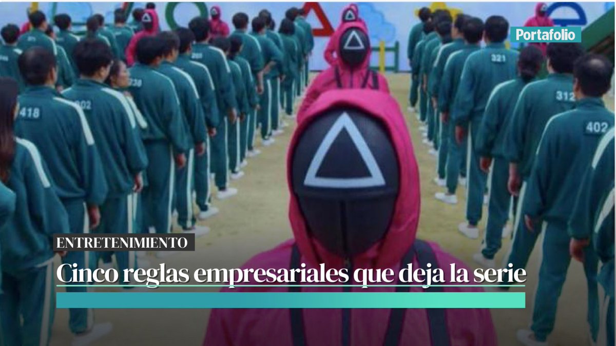 Portafolioco's tweet photo. Estas son las reglas empresariales que nos deja ‘El juego del calamar’ ➡️ https://t.co/EiHgvVPBZN https://t.co/750KynAWfy
