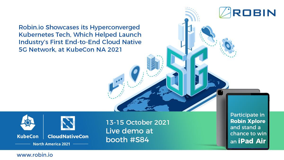 At KubeCon,Robin will present live demos of its cloudNative 5G management stack for both public and private networks. Visit booth #S84 for demos of Robin CloudNativePlatform, Robin CloudNativeStorage and Robin MultiClusterAutomation Platform. 

Know more : hubs.ly/H0YYX0N0