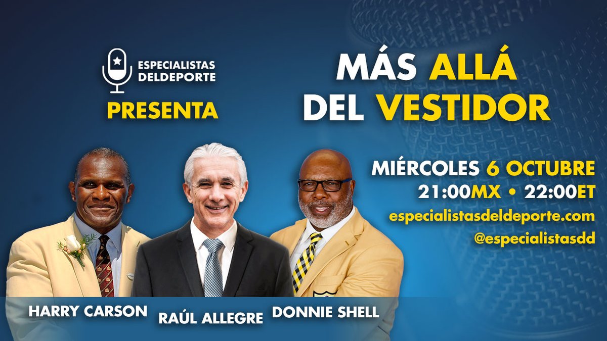 EspecialistasDD's tweet photo. ¡Exclusiva! @RaulAllegre entrevista a #HarryCarson y #DonnieShell #MásAlláDelVestidor
Conéctate en #EspecialistasDelDeporte y vive las historias y anécdotas de estas leyendas de #NFL
🗓Esta noche
⌚9:00pmMX | 10:00pmMX
▶ https://t.co/aMD2m4wVsF y nuestras redes sociales https://t.co/JwX2mWu66x