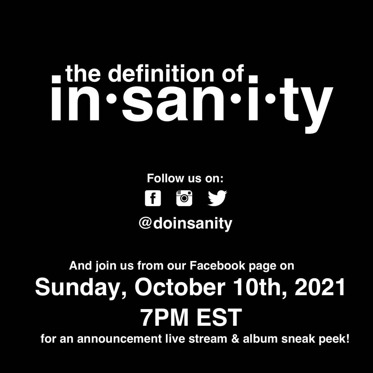 Follow <a href="/doinsanity/">the definition of in·san·i·ty</a> now! Find out what the definition of insanity is on Sunday, October 10th @ 7PM EST! 👀
