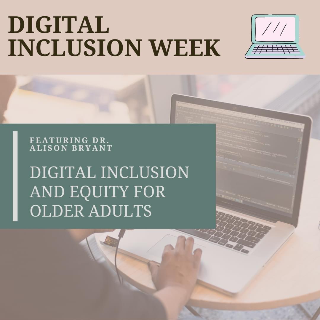 It's Digital Inclusion Week! Tune in tomorrow at 10am for our virtual event, "Digital Inclusion &amp; Equity for Older Adults." Dr. Alison Bryant, Senior Vice President of AARP, will address the five barriers that create a digital divide for older adults. #digitalinclusionweek #AARP