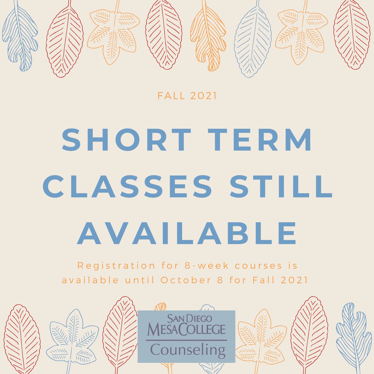 You can still register for courses Fall 2021 🍁 8-week courses are viewable on your MySDCCD portal and you can register for them until October 8, 2021.