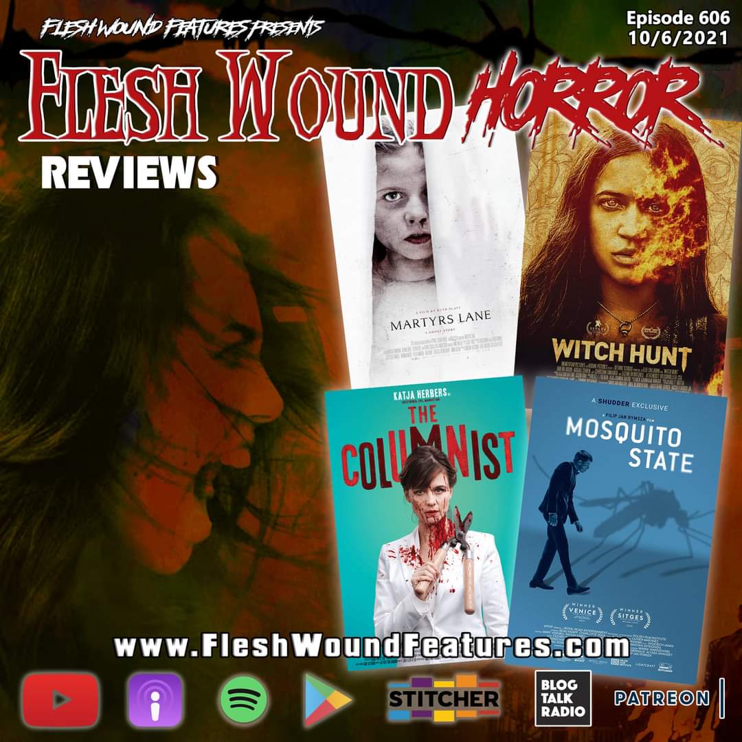 FleshWoundRadio's tweet photo. FleshWoundHorror cover #ElleCallahan’s new supernatural horror flick, #WITCHHUNT then the dutch film #THECOLUMNIST, the Polish creature flick, #MOSQUITOSTATE, & the UK ghost story, #MARTYRSLANE. Plus #Creepshow @PromoteHorror @Horror_Retweet https://t.co/FNSUbjjucC https://t.co/Viz1IiAxrS