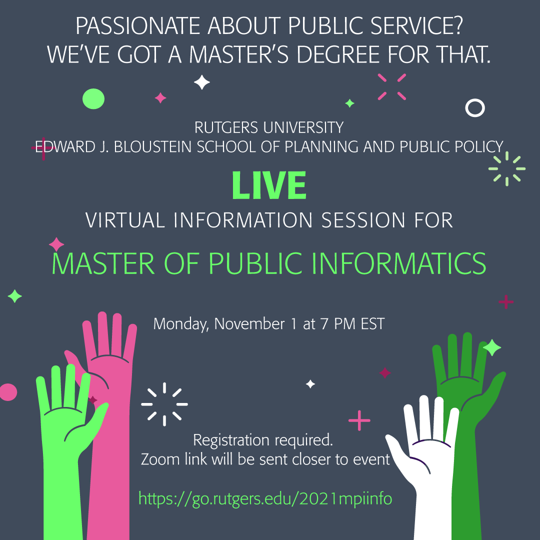 blousteinschool's tweet photo. Passionate about #publicservice? We’ve got a master’s degree for you! We are hosting virtual info sessions this semester for our master and grad certificate programs in Public Informatics. GRE waived for fall 2022. RSVP at https://t.co/MUvBdhPOz1 https://t.co/ASWJlUQyCl
