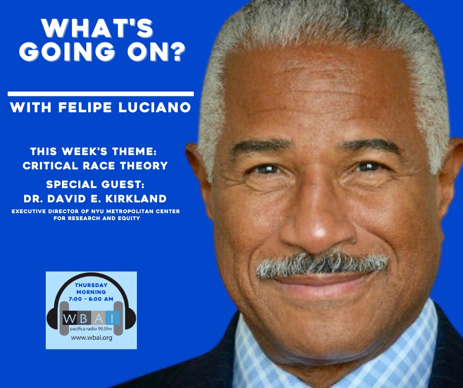 Join me tomorrow morning on my new WBAI-FM radio show FROM 7-8 am EST. We will be discussing CRITICAL RACE THEORY.