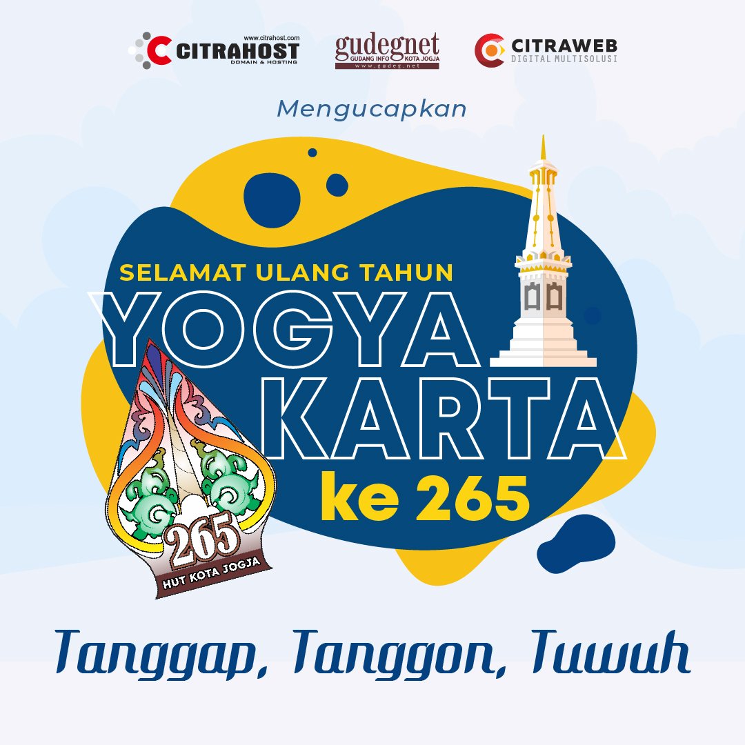 citraweb's tweet photo. Selamat ulang tahun kota Jogja yang ke 265. Tanggap, Tanggon, Tuwuh. 
Semoga selalu ngangeni. 
@HumasKotaJogja @PemkotJogja https://t.co/IioetxXudZ
