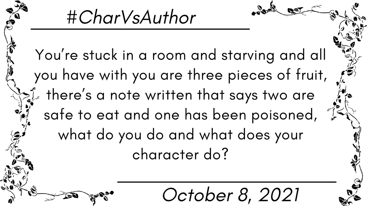 charvsauthor's tweet photo. Day 8 of #CharVsAuthor
Don't forget to tag the account & use the hashtag
You're stuck and your choices are risk eating poisoned fruit or stay hungry, what do you do and what does your character do? https://t.co/MBoQnRa7u3