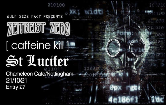 Nottingham - two weeks today - yay! Come on down to see us with these lovelies <a href="/ZeitgeistZero/">Zeitgeist Zero</a> <a href="/StLuciferLive/">ST LUCIFER</a> 
#caffeinekill #itstime