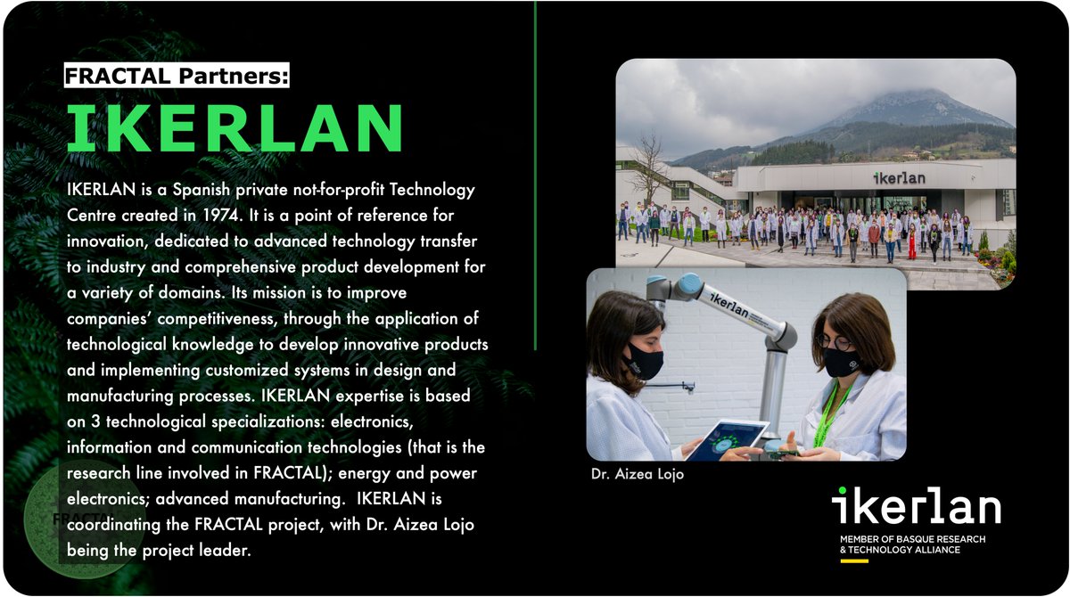project_fractal's tweet photo. This week, it is a year since the project's take off. All this time it has been running under the successful coordination of @IKERLANofficial - a #technologycenter with expertise in such domains as #energy & #powerelectonics, #ict & advanced #manufacturing. #fractal_partners https://t.co/6UX5wafsuI